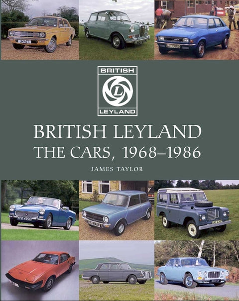 British Leyland: The Cars, 1968-1986 by Taylor, James