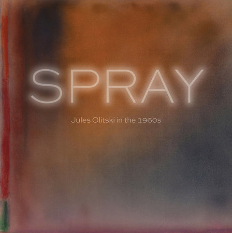 Spray: Jules Olitski in the 1960s