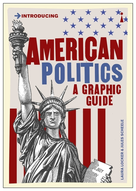American Politics: A Graphic Guide by Locker, Laura
