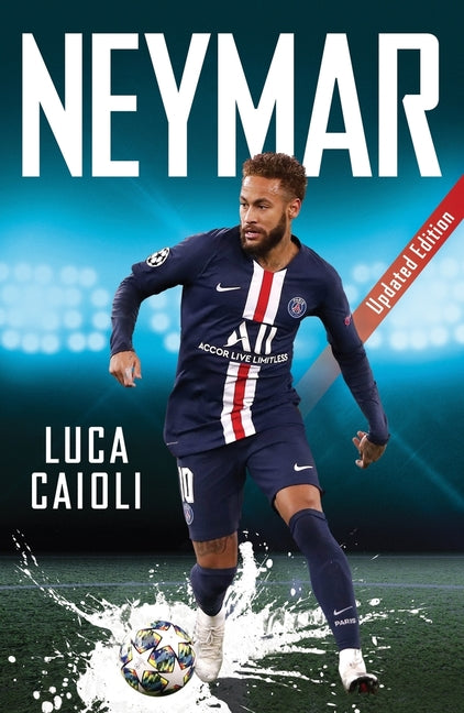 Neymar: 2021 Updated Edition by Caioli, Luca