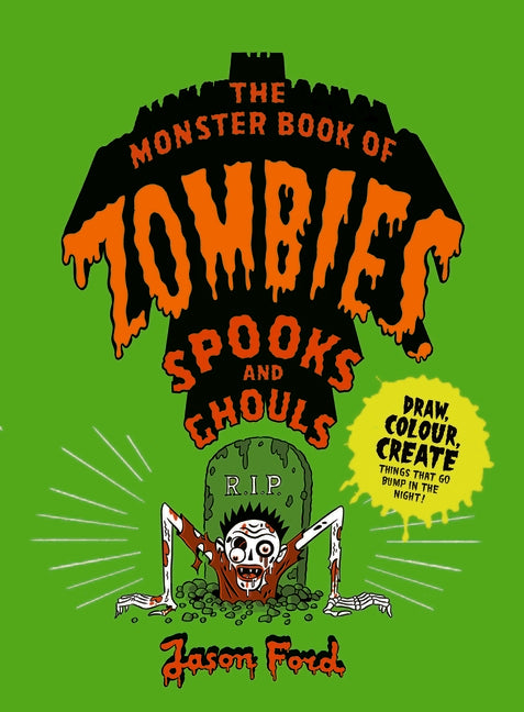 The Monster Book of Zombies, Spooks and Ghouls: (Spooky, Halloween, Activities) by Ford, Jason