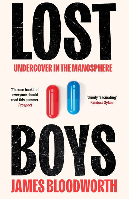 Lost Boys: Undercover Adventures in the Manosphere