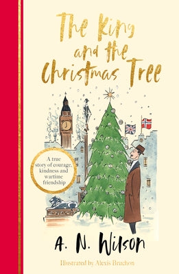 The King and the Christmas Tree by Wilson, A. N.