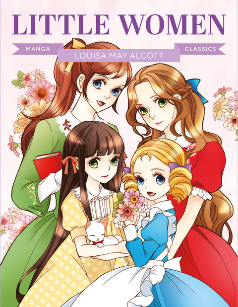 Manga Classics: Little Women: Great Literature Brought to Life by Alcott, Louisa May