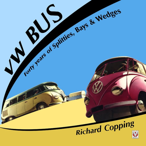 VW Bus - 40 Years of Splitties, Bays & Wedges