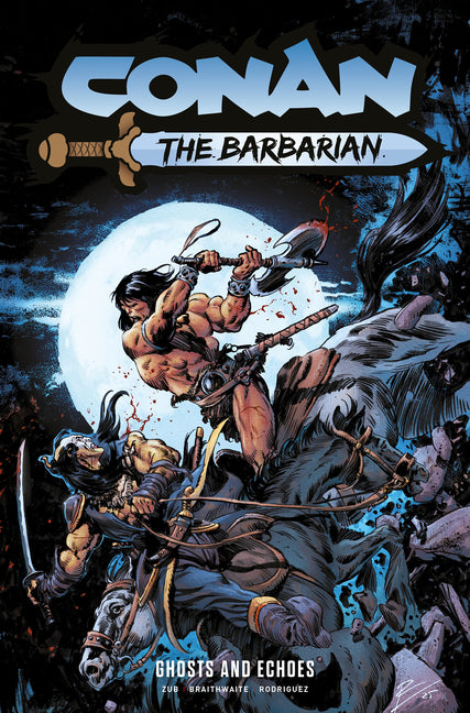 Conan the Barbarian: Ghosts and Echoes Vol.8 by Zub, Jim