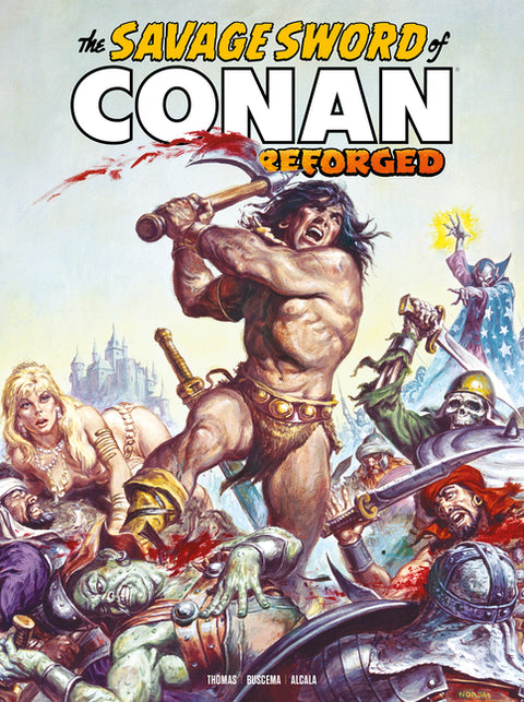 The Savage Sword of Conan: Reforged Vol.2 by Thomas, Roy