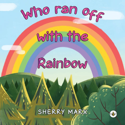Who Ran Off with the Rainbow