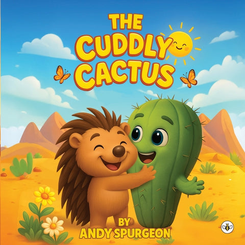 The Cuddly Cactus by Spurgeon, Andy
