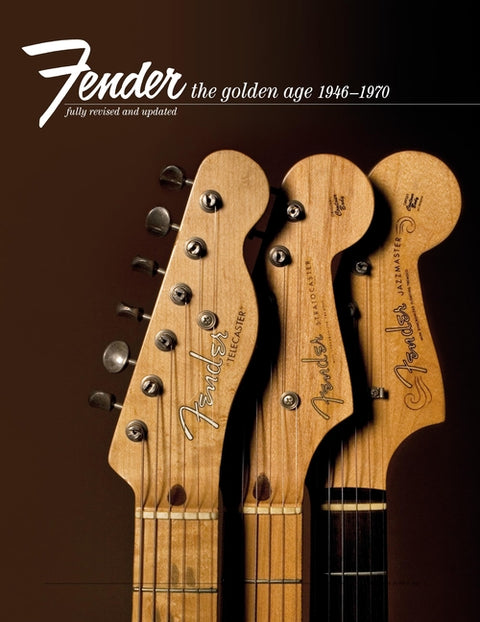 Fender: The Golden Age: 1946-1970 by Kelly, Martin