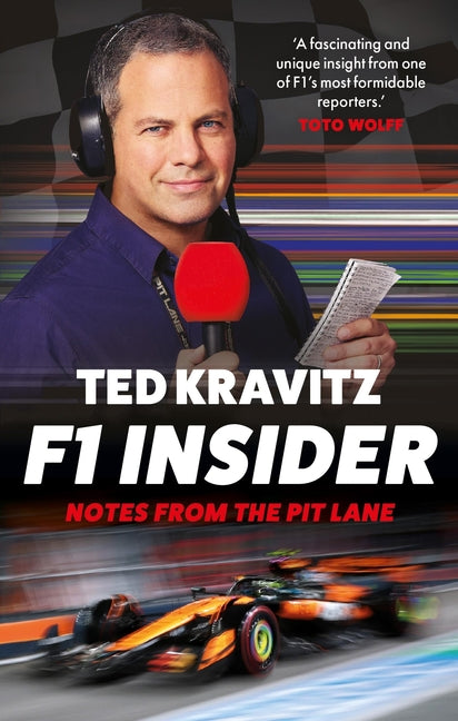 F1 Insider: Notes from the Pit Lane by Kravitz, Ted