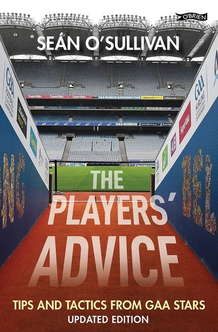 The Players' Advice: Tips and Tactics from Gaa Stars