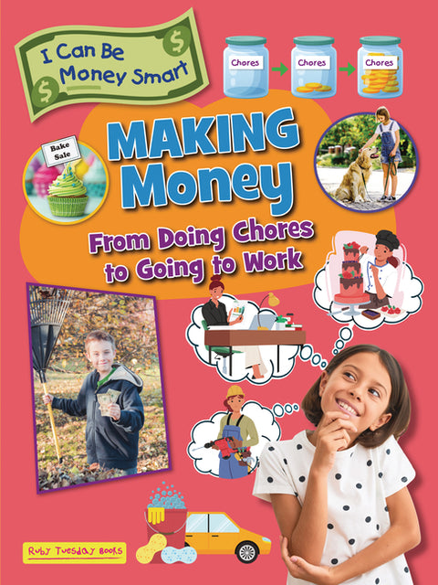Making Money: From Doing Chores to Going to Work