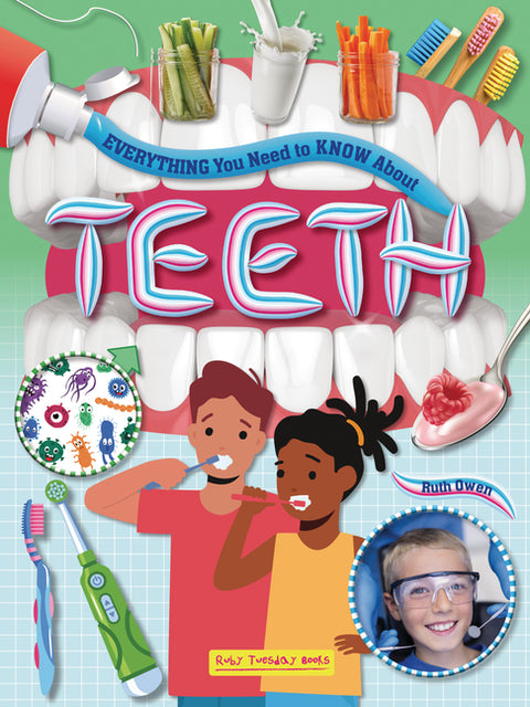 Everything You Need to Know about Teeth