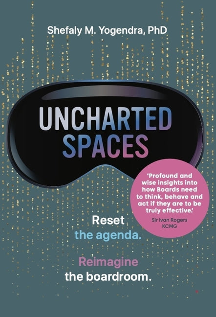 Uncharted Spaces: Reset the Agenda. Reimagine the Boardroom.