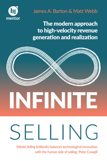 Infinite Selling: The Modern Approach to High-Velocity Revenue Generation and Realization