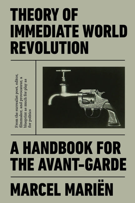 Theory of Immediate World Revolution: A Handbook for the Avant-Garde