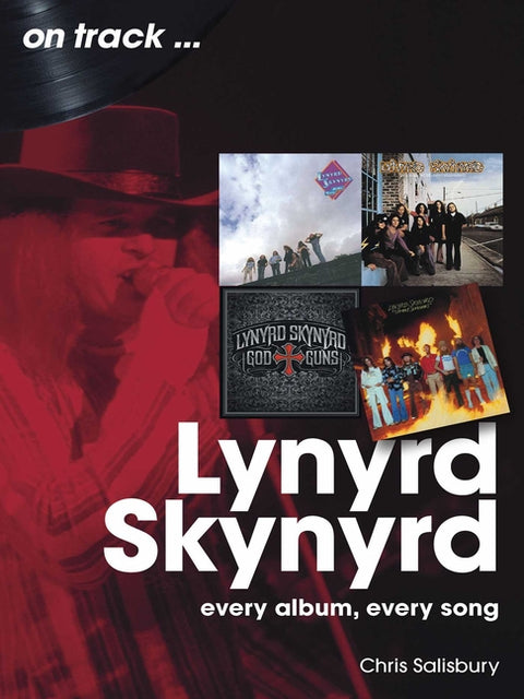Lynyrd Skynyrd: Every Album Every Song by Salisbury, Chris