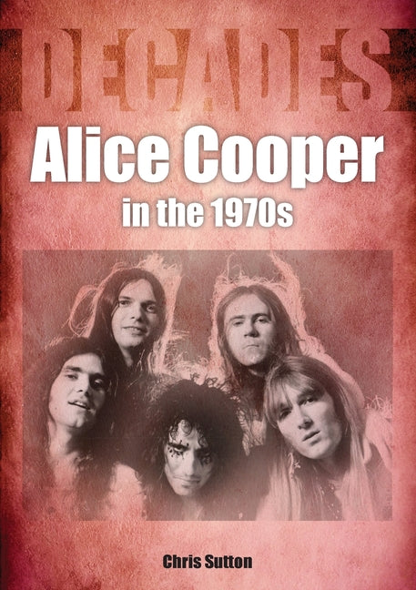 Alice Cooper in the 1970s by Sutton, Chris