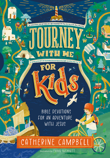 Journey with Me for Kids: Bible Devotions for an Adventure with Jesus by Campbell, Catherine