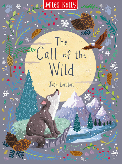 The Call of the Wild by Miles Kelly