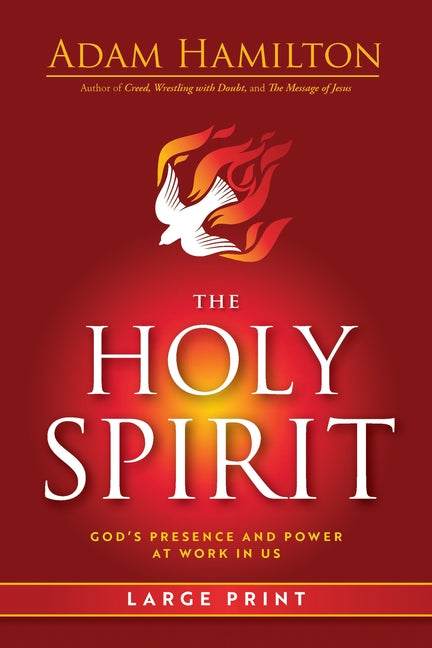 The Holy Spirit: God's Presence and Power at Work in Us