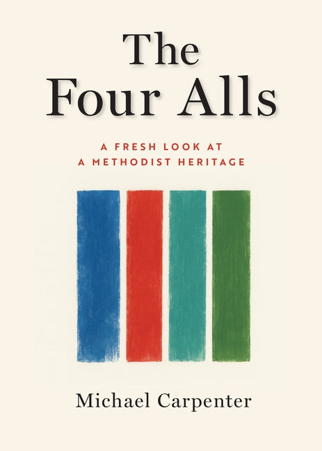 The Four Alls: A Fresh Look at a Methodist Heritage