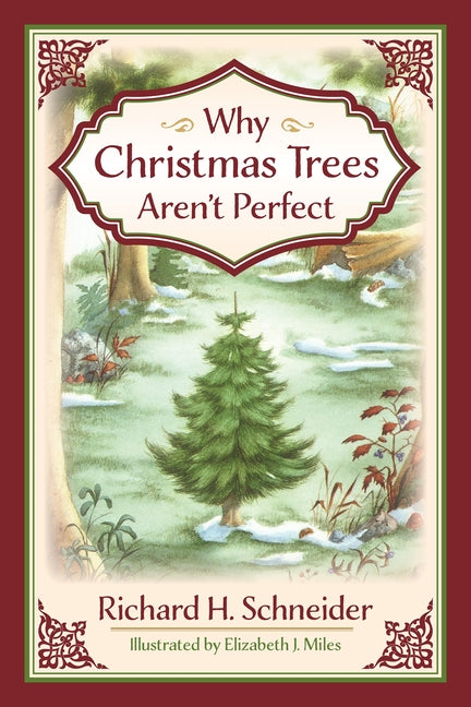 Why Christmas Trees Aren't Perfect by Schneider, Richard H.