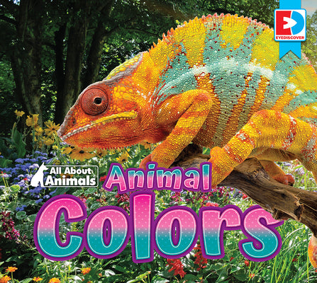 All about Animals - Animal Colors by Koran, Maria