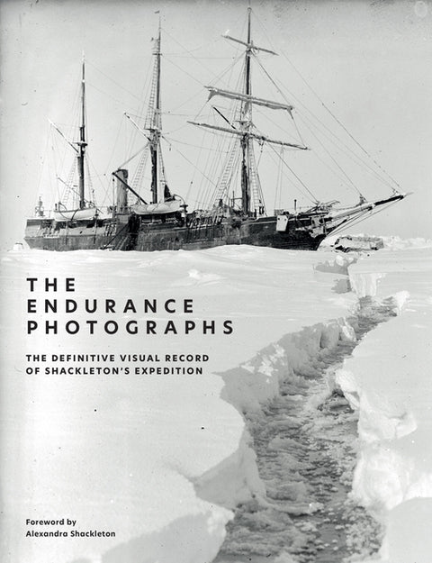 The Endurance Photographs: A Definitive Visual Record of Shackleton's Expedition