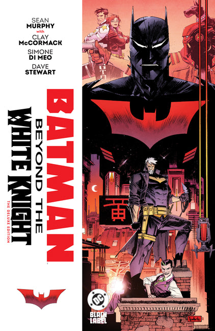 Batman: Beyond the White Knight: The Deluxe Edition by Murphy, Sean