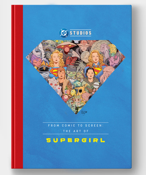 From Comic to Screen: The Art of Supergirl by Field, James
