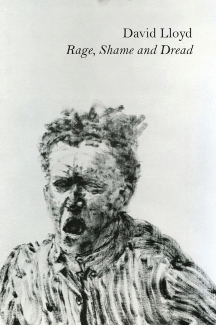 Rage, Shame and Dread by Lloyd, David