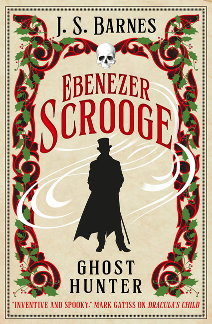 Ebenezer Scrooge: Ghost Hunter by Barnes, J. S.
