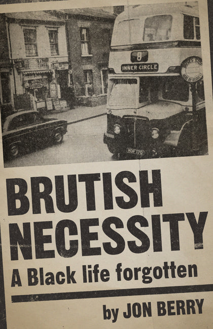 Brutish Necessity by Berry, Jon