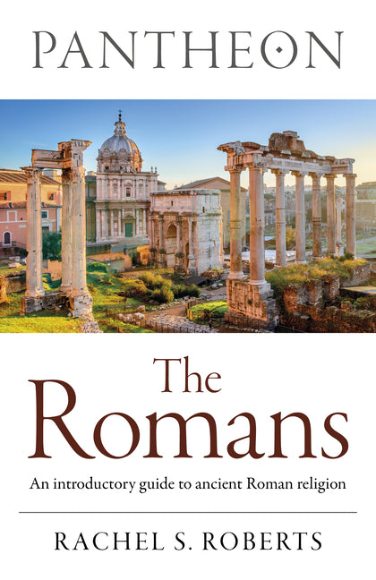 Pantheon - The Romans: An Introductory Guide to Ancient Roman Religion