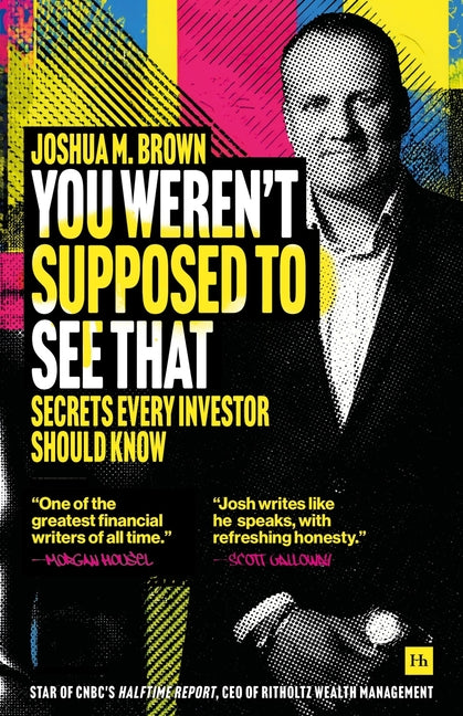 You Weren't Supposed to See That: Secrets Every Investor Should Know