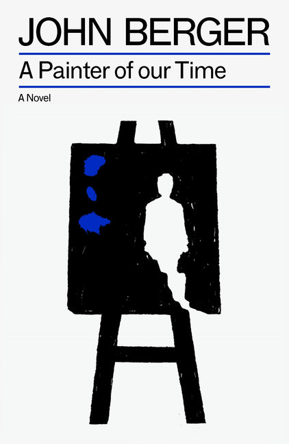 A Painter of Our Time by Berger, John
