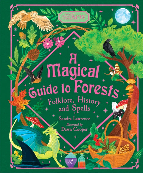 A Magical Guide to Forests: Folklore, History and Spells by Lawrence, Sandra