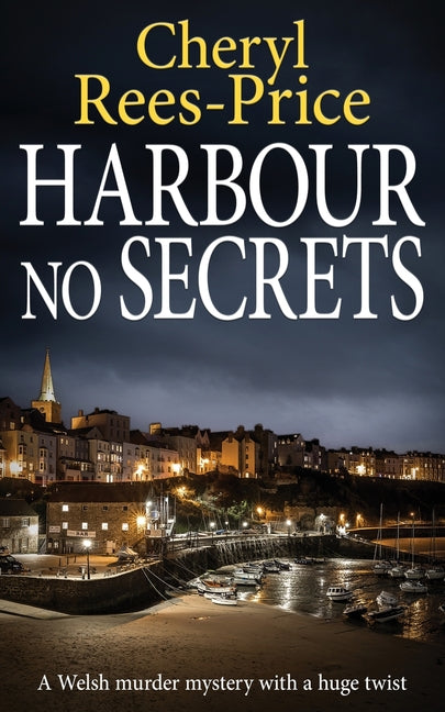 Harbour No Secrets: A Welsh murder mystery with a huge twist