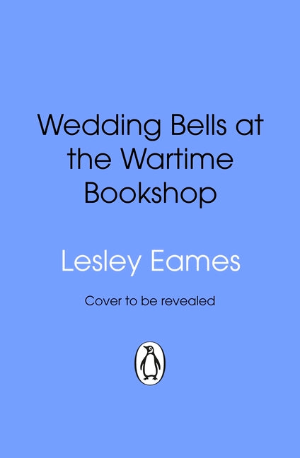 Wedding Bells at the Wartime Bookshop: Volume 6