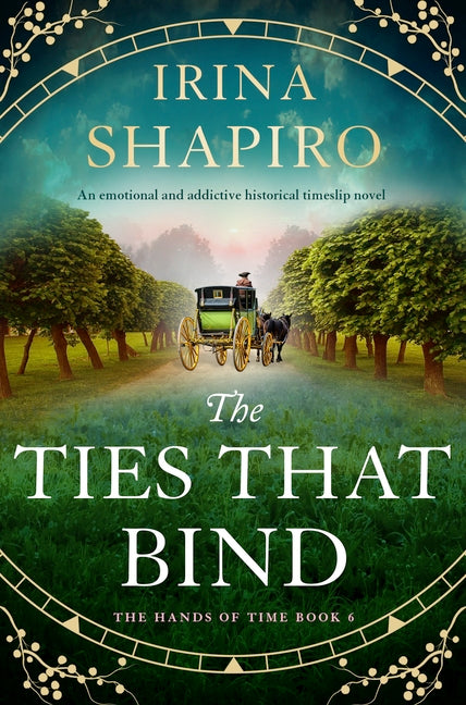 The Ties That Bind: An Emotional and Addictive Historical Timeslip Novel