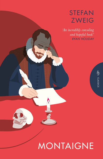 Montaigne by Zweig, Stefan