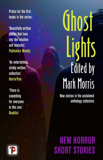 Ghost Lights: Horror Short Stories by Morris, Mark