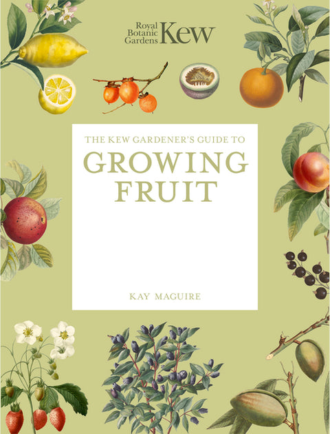 The Kew Gardener's Guide to Growing Fruit: Paperback Reissue