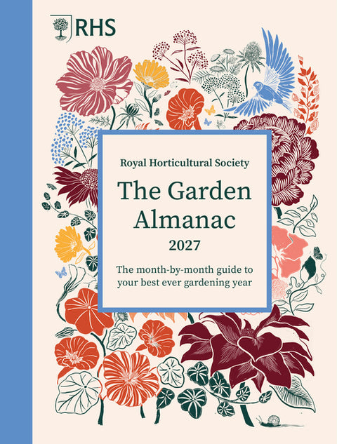 Rhs the Garden Almanac 2027: The Month-By-Month Guide to Your Best Ever Gardening Year