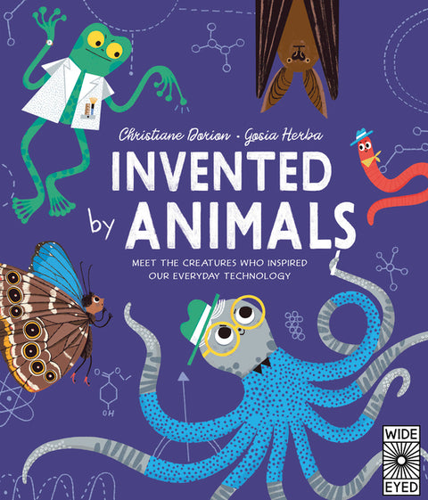 Invented by Animals: Meet the Creatures Who Inspired Our Everyday Technology