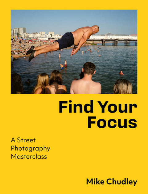 Find Your Focus: A Street Photography Masterclass