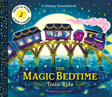 A Sleepy Soundbook: The Magic Bedtime Train Ride by DeGraaf, Lauren