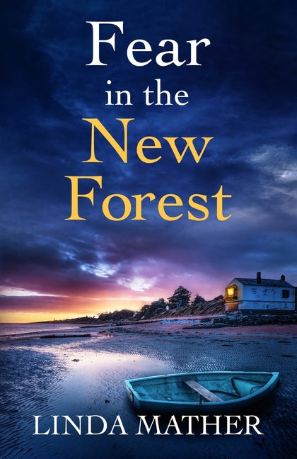 Fear in the New Forest: a gripping and unputdownable British crime mystery by Mather, Linda